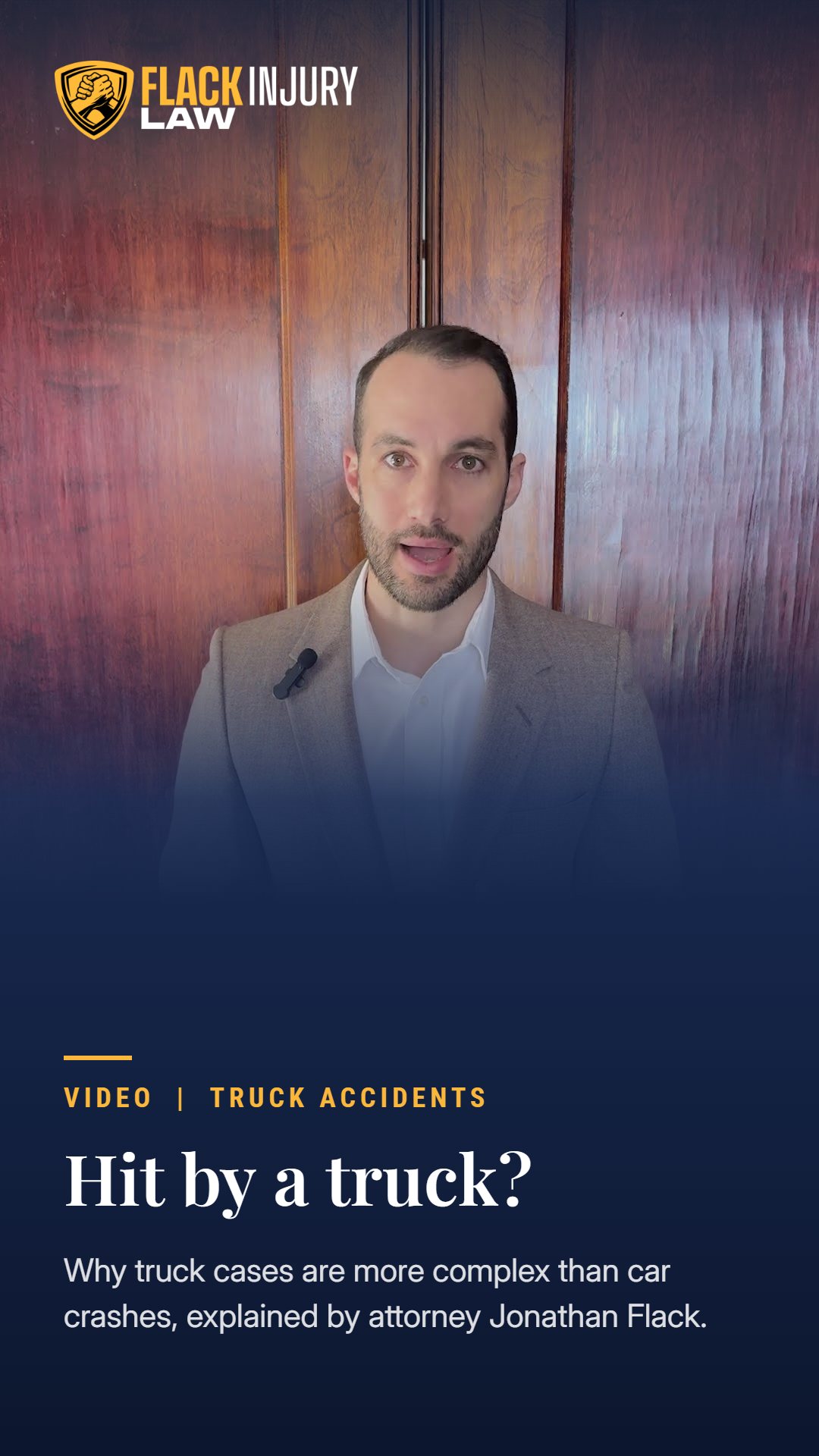 Attorney Jonathan Flack explains why truck accident cases are more complex